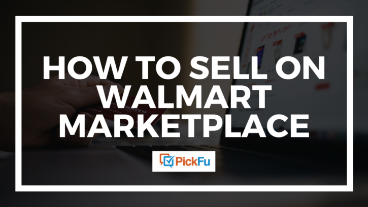How to sell on Walmart Marketplace