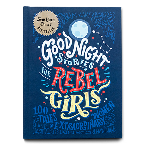 Kickstarter advertising and marketing: cover of the book Good Night Stories for Rebel Girls, which launched on Kickstarter